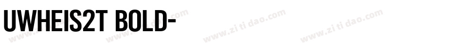 UWHeiS2T Bold字体转换